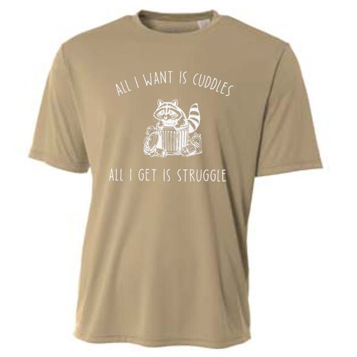 All I Want Is Cuddles All I Get Is Struggles Trendy Meme Cooling Performance Crew T-Shirt