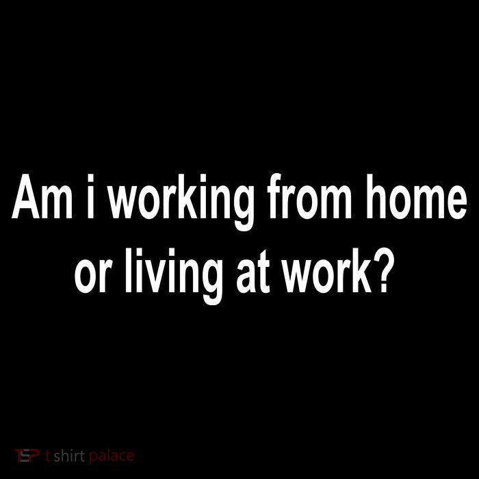 Am I Working From Home Or Living At Work Button