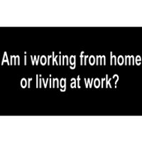 Am I Working From Home Or Living At Work Bumper Sticker