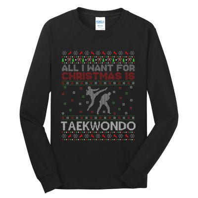 All I Want For Christmas Is Ugly Taekwondo Christmas Tall Long Sleeve T-Shirt