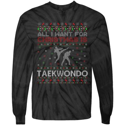 All I Want For Christmas Is Ugly Taekwondo Christmas Tie-Dye Long Sleeve Shirt