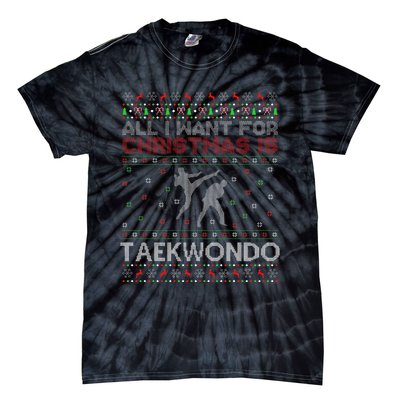 All I Want For Christmas Is Ugly Taekwondo Christmas Tie-Dye T-Shirt