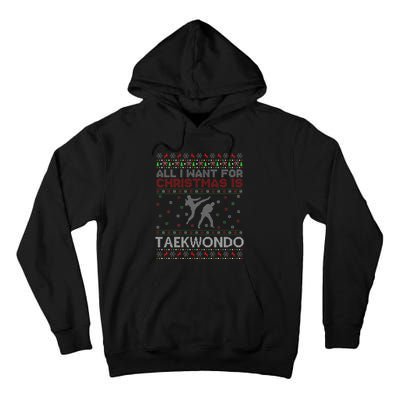 All I Want For Christmas Is Ugly Taekwondo Christmas Tall Hoodie