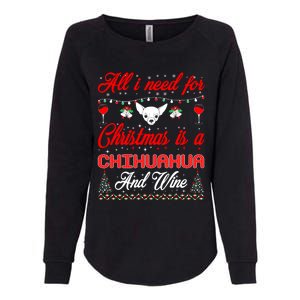 All I Want For Christmas Chihuahua And Wine Gift Funny Gift Womens California Wash Sweatshirt