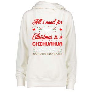 All I Want For Christmas Chihuahua And Wine Gift Funny Gift Womens Funnel Neck Pullover Hood