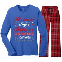 All I Want For Christmas Chihuahua And Wine Gift Funny Gift Women's Long Sleeve Flannel Pajama Set 