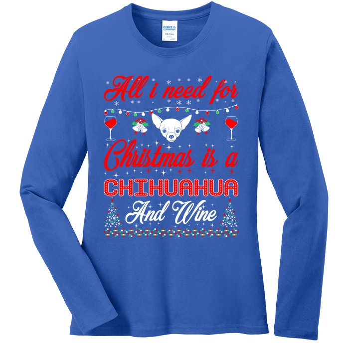 All I Want For Christmas Chihuahua And Wine Gift Funny Gift Ladies Long Sleeve Shirt