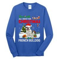 All I Want For Christmas Is A French Bulldog Family Pajamas Gift Tall Long Sleeve T-Shirt