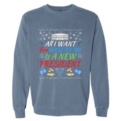 All I Want For Hanukkah Is A New President Fun Xmas Sweater Gift Garment-Dyed Sweatshirt