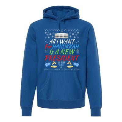 All I Want For Hanukkah Is A New President Fun Xmas Sweater Gift Premium Hoodie