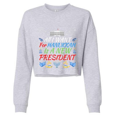 All I Want For Hanukkah Is A New President Fun Xmas Sweater Gift Cropped Pullover Crew