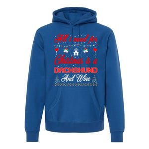 All I Want For Christmas Dachshund And Wine Gift Cute Gift Premium Hoodie