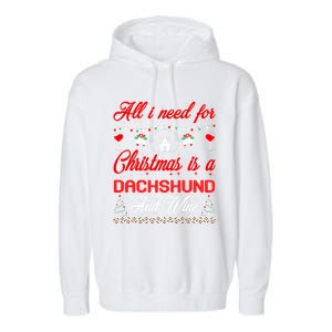 All I Want For Christmas Dachshund And Wine Gift Cute Gift Garment-Dyed Fleece Hoodie