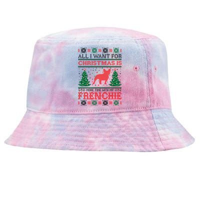 All I Want For Christmas More Time With Frenchie Meaningful Gift Tie-Dyed Bucket Hat