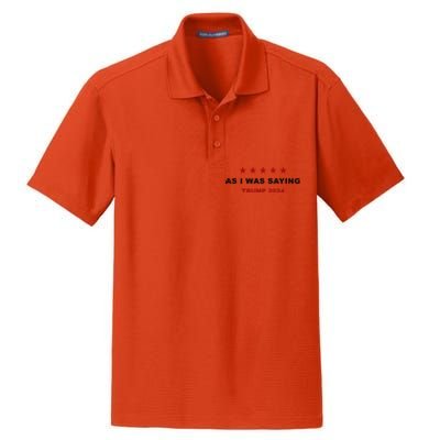 As I Was Saying – Trump Funny Sarcastic Quote Dry Zone Grid Polo