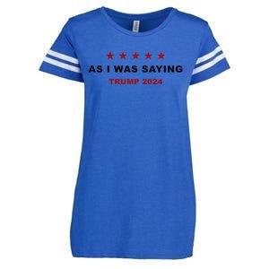 As I Was Saying – Trump Funny Sarcastic Quote Enza Ladies Jersey Football T-Shirt