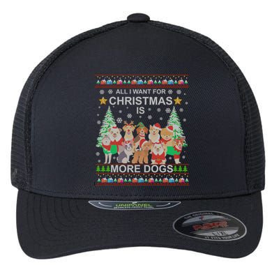 All I Want For Christmas Is More Dogs Ugly Christmas Funny Gift Great Gift Flexfit Unipanel Trucker Cap