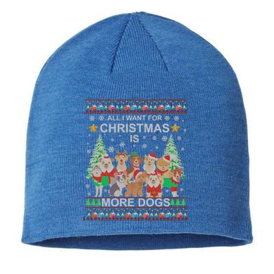 All I Want For Christmas Is More Dogs Ugly Christmas Funny Gift Great Gift Sustainable Beanie