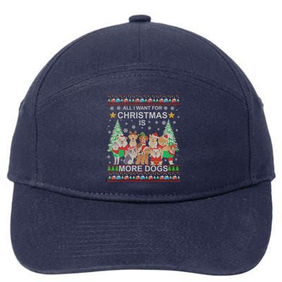 All I Want For Christmas Is More Dogs Ugly Christmas Funny Gift Great Gift 7-Panel Snapback Hat