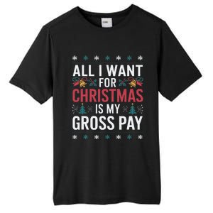 All I Want For Christmas Is My Gross Pay Funny Christmas Tall Fusion ChromaSoft Performance T-Shirt