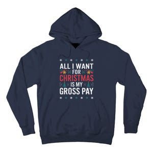 All I Want For Christmas Is My Gross Pay Funny Christmas Tall Hoodie