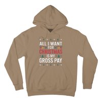 All I Want For Christmas Is My Gross Pay Funny Christmas Hoodie