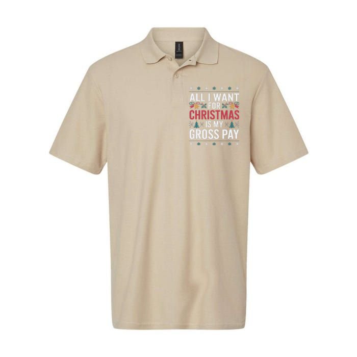 All I Want For Christmas Is My Gross Pay Funny Christmas Softstyle Adult Sport Polo