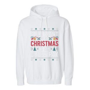 All I Want For Christmas Is My Gross Pay Funny Christmas Garment-Dyed Fleece Hoodie