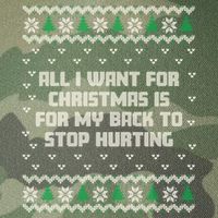 All I Want Is My Back To Stop Hurting Funny Christmas Sweatshirt Legacy Tie Dye Trucker Hat