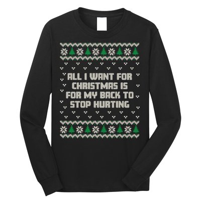 All I Want Is My Back To Stop Hurting Funny Christmas Sweatshirt Long Sleeve Shirt