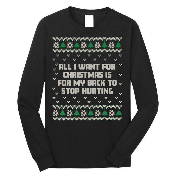 All I Want Is My Back To Stop Hurting Funny Christmas Sweatshirt Long Sleeve Shirt