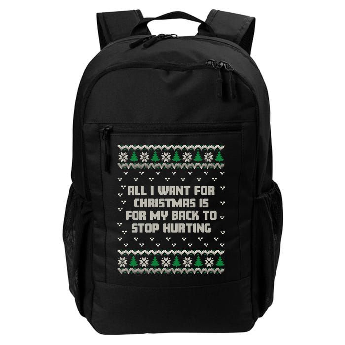 All I Want Is My Back To Stop Hurting Funny Christmas Sweatshirt Backpack