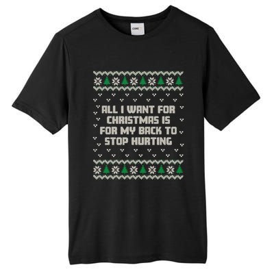 All I Want Is My Back To Stop Hurting Funny Christmas Sweatshirt Tall Fusion ChromaSoft Performance T-Shirt