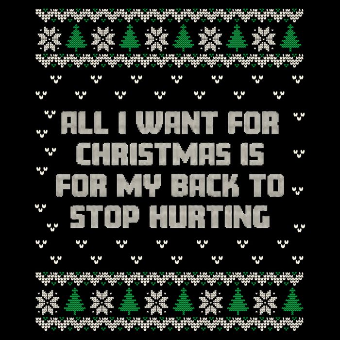 All I Want Is My Back To Stop Hurting Funny Christmas Sweatshirt Bucket Hat