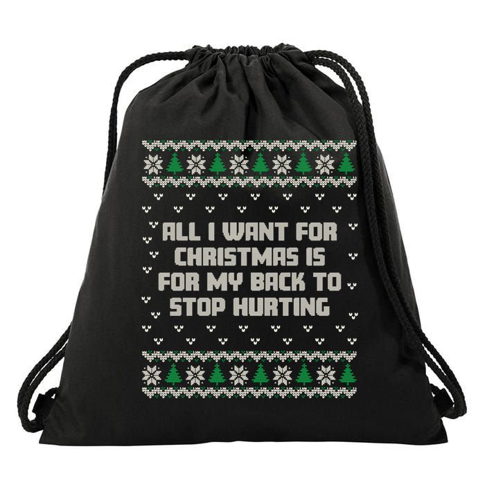 All I Want Is My Back To Stop Hurting Funny Christmas Sweatshirt Drawstring Bag