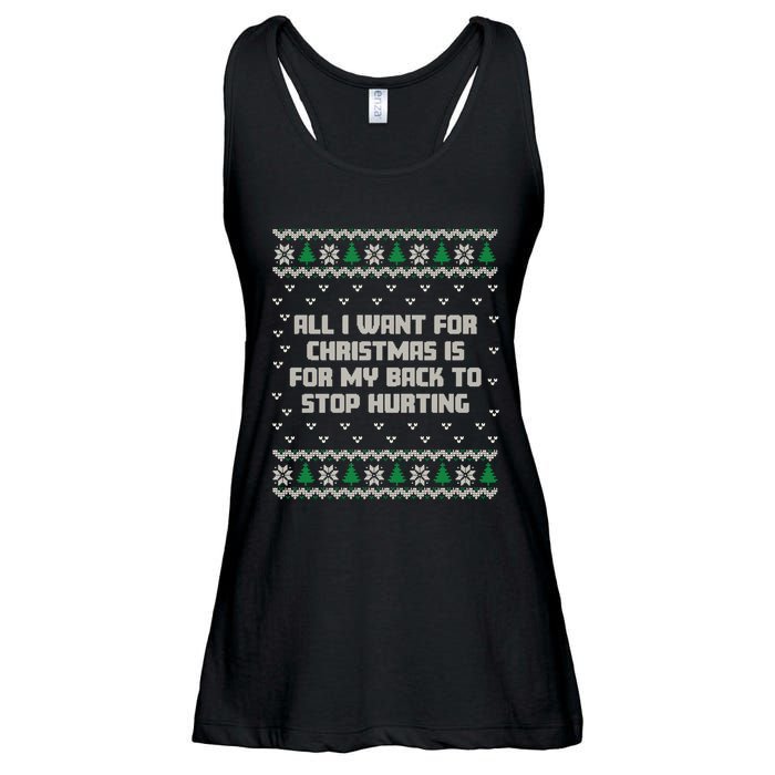 All I Want Is My Back To Stop Hurting Funny Christmas Sweatshirt Ladies Essential Flowy Tank