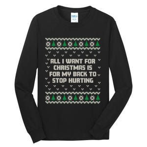 All I Want Is My Back To Stop Hurting Funny Christmas Sweatshirt Tall Long Sleeve T-Shirt