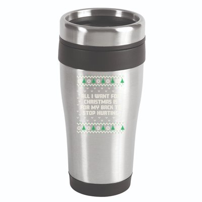 All I Want Is My Back To Stop Hurting Funny Christmas Sweatshirt 16oz Travel Tumbler