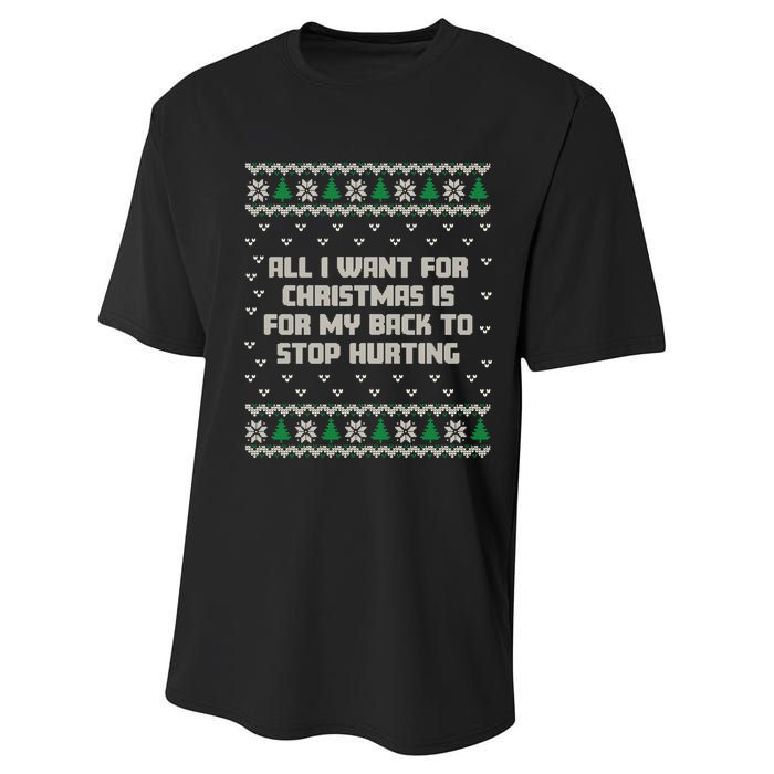 All I Want Is My Back To Stop Hurting Funny Christmas Sweatshirt Performance Sprint T-Shirt