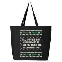 All I Want Is My Back To Stop Hurting Funny Christmas Sweatshirt 25L Jumbo Tote