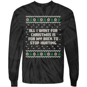 All I Want Is My Back To Stop Hurting Funny Christmas Sweatshirt Tie-Dye Long Sleeve Shirt