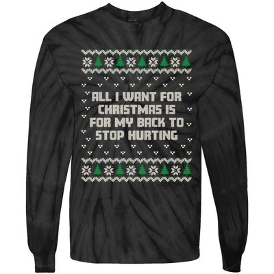 All I Want Is My Back To Stop Hurting Funny Christmas Sweatshirt Tie-Dye Long Sleeve Shirt