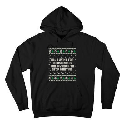 All I Want Is My Back To Stop Hurting Funny Christmas Sweatshirt Tall Hoodie