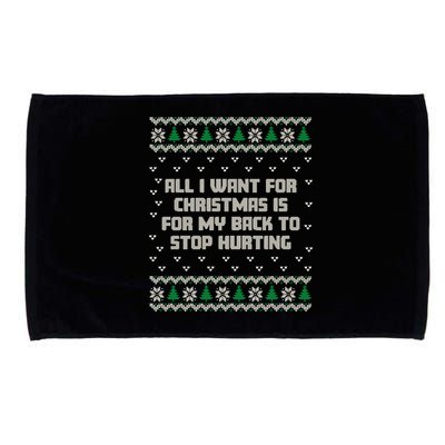 All I Want Is My Back To Stop Hurting Funny Christmas Sweatshirt Microfiber Hand Towel