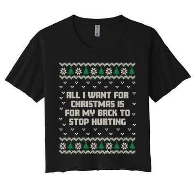 All I Want Is My Back To Stop Hurting Funny Christmas Sweatshirt Crop Top