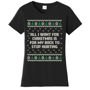 All I Want Is My Back To Stop Hurting Funny Christmas Sweatshirt Women's T-Shirt