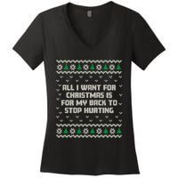 All I Want Is My Back To Stop Hurting Funny Christmas Sweatshirt Women's V-Neck T-Shirt