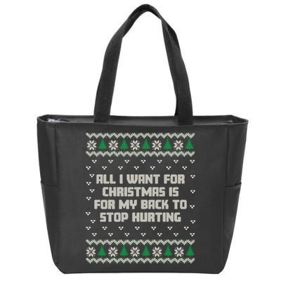 All I Want Is My Back To Stop Hurting Funny Christmas Sweatshirt Zip Tote Bag