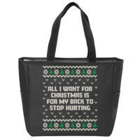 All I Want Is My Back To Stop Hurting Funny Christmas Sweatshirt Zip Tote Bag