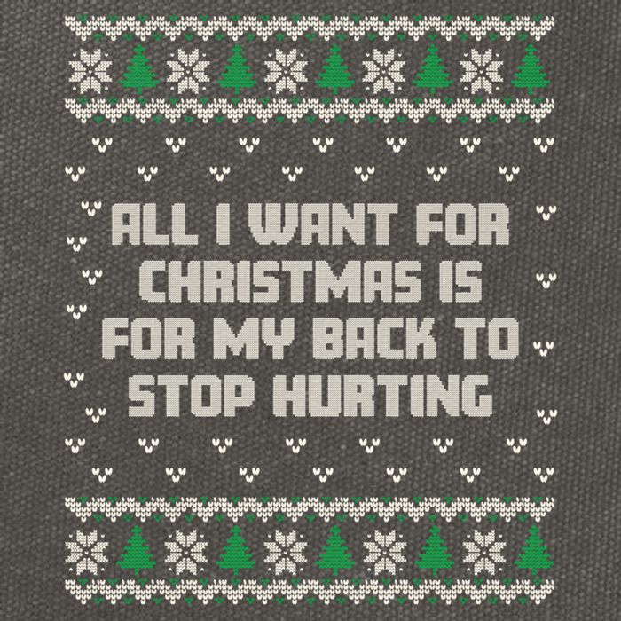 All I Want Is My Back To Stop Hurting Funny Christmas Sweatshirt Cotton Canvas Backpack